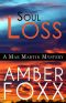 [Mae Martin Mysteries 04] • Soul Loss